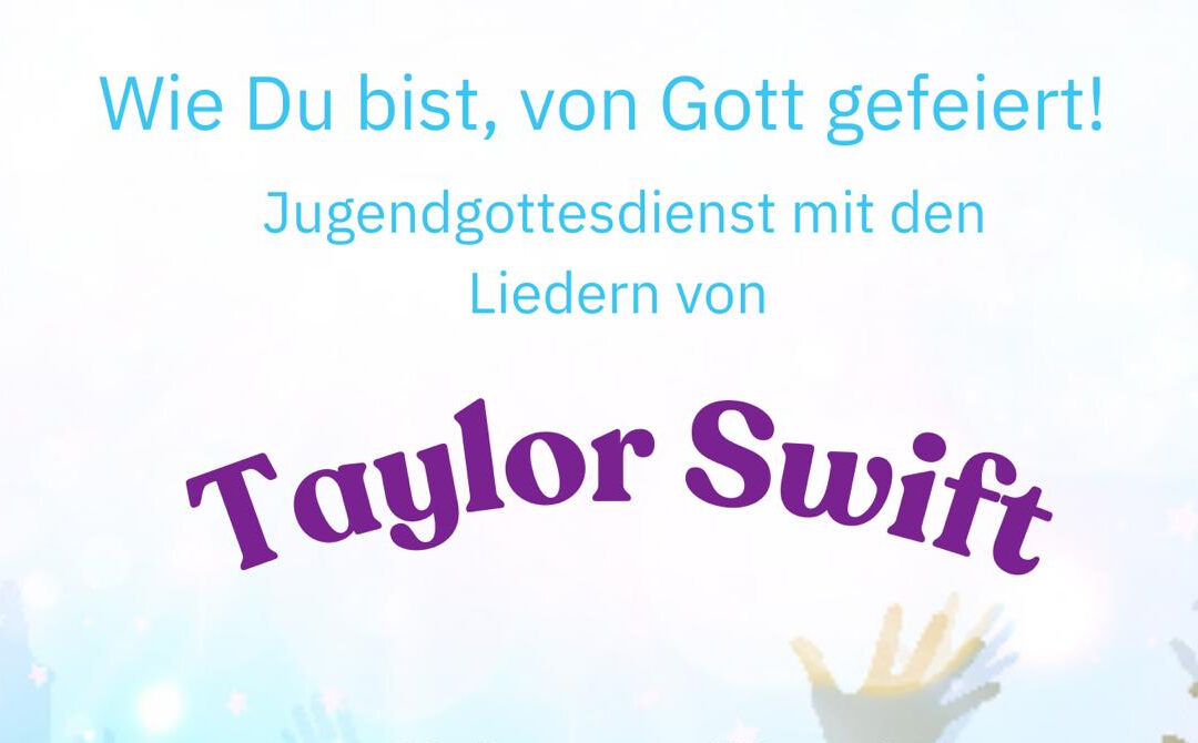 Jugendgottesdienst mit Liedern von Taylor Swift